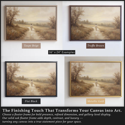 Side-by-side canvas mockups showing Jesus walking in a pastoral landscape, displayed in four frame colors: Taupe Beige, Truffle Brown, Flat Black, and Metallic Gold. This visual highlights how scripture art and Jesus wall art can complement different spaces, from modern to rustic. A 36x24 framed example for Christian homes, kids’ rooms, or faith-based gifts.