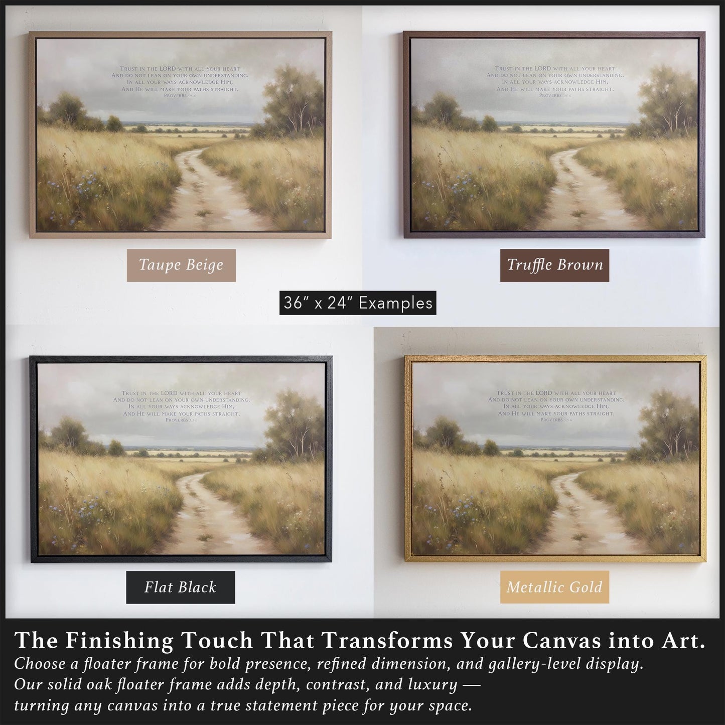 Four framed display options for Proverbs 3:5-6 scripture art featuring handcrafted oak frames in Flat Black, Truffle Brown, Taupe Beige, and Metallic Gold. A perfect Christian gift, this large canvas blends spiritual art with timeless design for any godmother gift, baptism gift, or peaceful home setting.